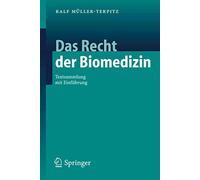 Das Recht der Biomedizin: Textsammlung mit Einführung