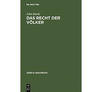 Das Recht der Völker: Enthält: Nochmals: Die Idee der öffentlichen Vernunft (Ideen & Argumente)