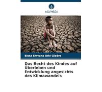 Das Recht des Kindes auf Überleben und Entwicklung angesichts des Klimawandels