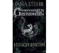 Das Reich der neun Geisterwesen: Hirsch und Hirtin