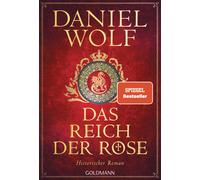 Das Reich der Rose: Historischer Roman, Wolf, Wolf, 9783442495030 New.
