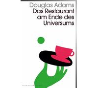 Das Restaurant am Ende des Universums: Band 2 der fünfbändigen »Intergalaktischen Trilogie«