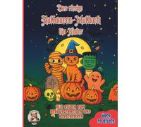 Das riesige Halloween-Malbuch für Kinder: über 50 schöne Ausmalbilder für Mädchen und Jungen ab 3 Jahren (Halloween-Malbücher für Kinder)