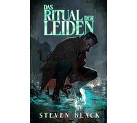 Das Ritual der Leiden: Ein Urban Fantasy-Noir Thriller (A.B.C. Paranormale Ermittlungen)