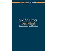Das Ritual: Struktur und Anti-Struktur
