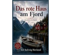 Das rote Haus am Fjord: Ein spannender Roman über ein Geheimnis, das fünfundzwanzig Jahre verborgen blieb