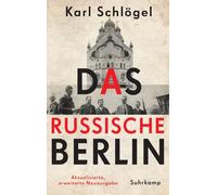 Das russische Berlin: Eine Hauptstadt im Jahrhundert der Extreme