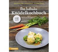 Das SA14dtiroler KnAdelkochbuch: Die besten Rez, Gasteiger, Wieser, Bachma.