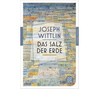 Das Salz der Erde: Roman