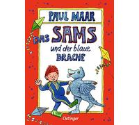Das Sams 10. Das Sams und der blaue Drache: Ein lustiges Kinderbuch von Erfolgsautor Paul Maar. Für Kinder ab 7 Jahren