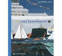 Das Schiffebuch: Schiffe, Boote und ihre Geschichte