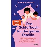Das Schlafbuch für die ganze Familie: Mehr Ruhe, Energie und Ausgeglichenheit für Babys, Kinder und Eltern. Mit Audiodateien und Onlinematerial