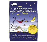 Das Schlaflieder- und Gute-Nacht-Geschichtenbuch. Melody, Lyrics and Chords.: Mit allen Liedtexten, Noten, Akkorden und wunderschön illustrierten Einschlafgeschichten