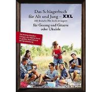 Das Schlagerbuch für Alt und Jung XXL voice and guitar or ukelele song book