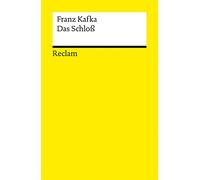 Das Schloß. Roman. Textausgabe mit Nachwort: Kafka, Franz - Deutsch-Lektüre, Deutsche Klassiker der Literatur - 14430