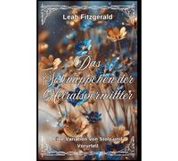 Das Schnäppchen der Heiratsvermittlerin: Eine Variation von Stolz und Vorurteil (Kitty Bennetts Prinzipien der Balz)