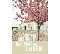 Das schöne Leben: Roman