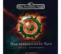 Das Schwarze Auge - Das zerbrochene Rad / Düsternis, Teil 2 - Gekürzte Ausgabe