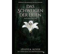 Das Schweigen der Lilien: Schönheit ist die grausamste Form des Schmerzes.