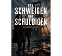 Das Schweigen der Schuldigen: Die letzte Schicht