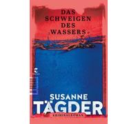 Das Schweigen des Wassers: Kriminalroman