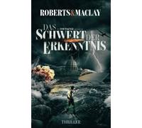 Das Schwert der Erkenntnis (Ein Tom Wagner Abenteuer)