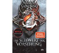 Das Schwert der Vorsehung: Vorgeschichte 3 zur Hexer-Saga