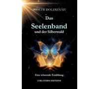 Das Seelenband und der Silberwald
