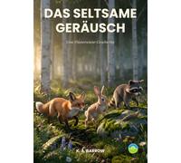 Das seltsame Geräusch: Eine Flüsterwiese-Geschichte (Whispering Meadow)