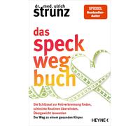 Das Speck-weg-Buch: Die Schlussel zur Fettverbr, Strunz, Strunz,.