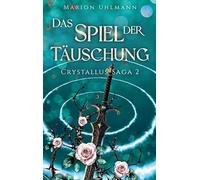 Das Spiel der Täuschung: Crystallus-Saga 2