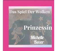 Das Spiel Der Wolken: Prinzessin