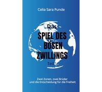 Das Spiel des bösen Zwillings: Zwei Brüder, zwei Zonen und die Entscheidung für die Freiheit - Teil 1