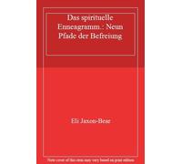 Das spirituelle Enneagramm.: Neun Pfade der Befreiung by Jaxon-Bear New.