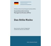 Das Stille Risiko: Off-Balance Sheet Actively Managed Certificates (AMCs) - Warum manche ‚sicheren‘ Anlagevehikel nicht das sind, was sie zu sein scheinen