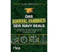 Das Survival-Handbuch der Navy SEALs: So uberle, Emerson.