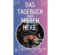 Das Tagebuch einer Miesen Hexe: Der Große Umzug (Die Tagebuch-Serie einer Miesen Hexe)