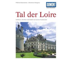 Das Tal der Loire: Schlosser, Kirchen und Stadt, Hansmann, Bongartz.