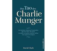 Das Tao des Charlie Munger: Der Berkshire-Hatha, Clark, Neumuller Paperback.