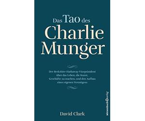 Das Tao des Charlie Munger: Der Berkshire-Hatha, Clark, Neumuller Paperback.