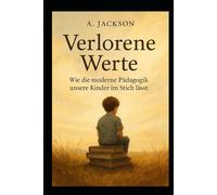 Das Thema, worüber keiner sprechen will - Wie die Pädagogik unsere Kinder im Stich lässt