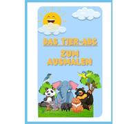 Das Tier-ABC: Mut, Spaß und Abenteuer zum ausmalen!