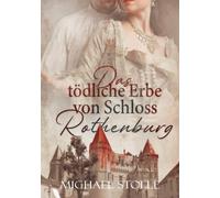 Das tödliche Erbe von Schloss Rothenburg