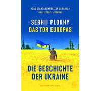 Das Tor Europas: Die Geschichte der Ukraine