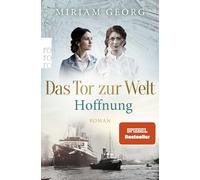 Das Tor zur Welt: Hoffnung: Roman