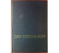 Das Totenschiff. Die Geschichte eines amerikanisches Seemanns.