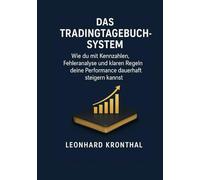 Das Tradingtagebuch System: Wie du mit Kennzahlen, Fehleranalyse und klaren Regeln deine Performance dauerhaft steigern kannst