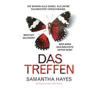 Das Treffen: Ein Psychothriller voller Twists