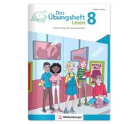 Das Übungsheft Lesen 8: Lesetraining und Leseverständnis, 8. Schuljahr