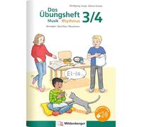 Das Übungsheft Musik - Rhythmus 3/4: Bewegen, Sprechen, Musizieren
